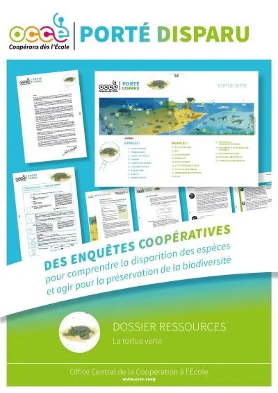 Affiche de présentation du dossier pédagogique ‘Porté Disparu – La tortue verte’ édité par l’OCCE. Elle présente une enquête coopérative sur cette espèce marine, avec aperçu des fiches pédagogiques, liste des menaces environnementales et visuel du milieu naturel étudié.